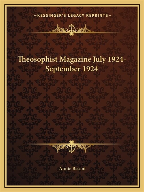 Theosophist Magazine July 1924-September 1924 (Paperback)