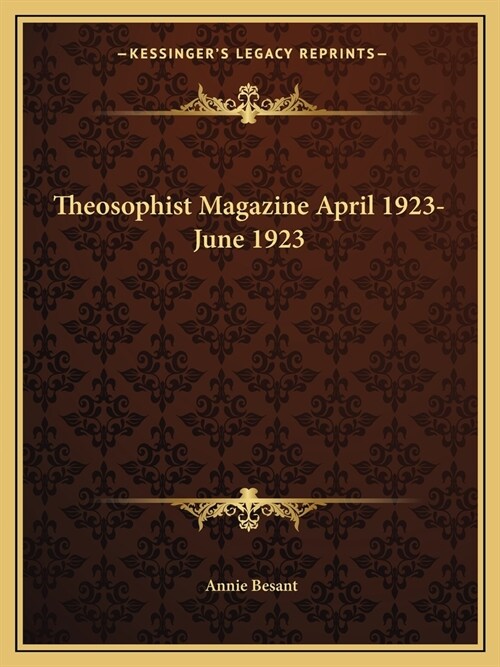 Theosophist Magazine April 1923-June 1923 (Paperback)