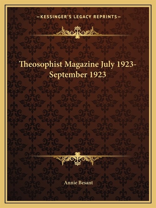 Theosophist Magazine July 1923-September 1923 (Paperback)