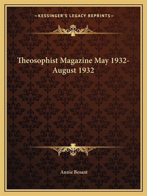 Theosophist Magazine May 1932-August 1932 (Paperback)