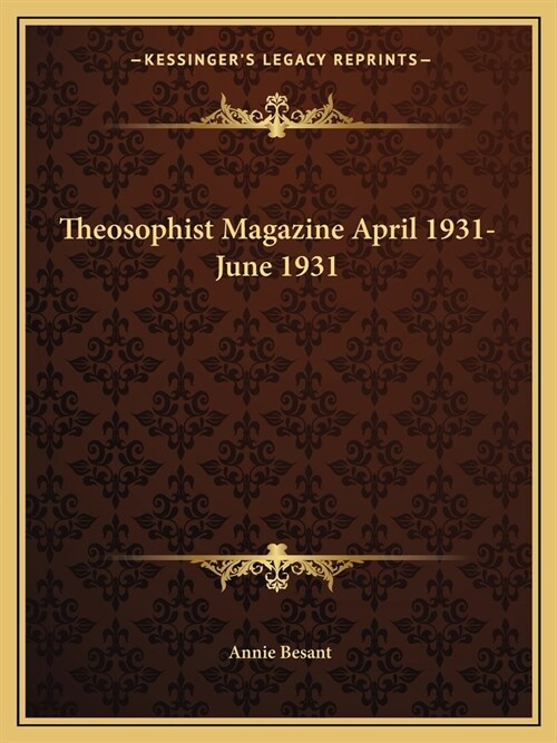 Theosophist Magazine April 1931-June 1931 (Paperback)