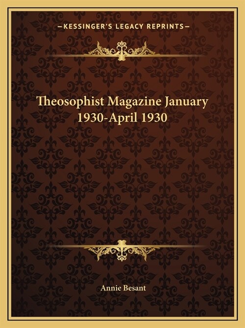Theosophist Magazine January 1930-April 1930 (Paperback)