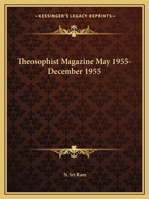 Theosophist Magazine May 1955-December 1955 (Paperback)