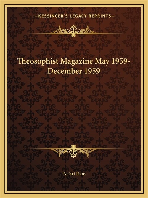 Theosophist Magazine May 1959-December 1959 (Paperback)