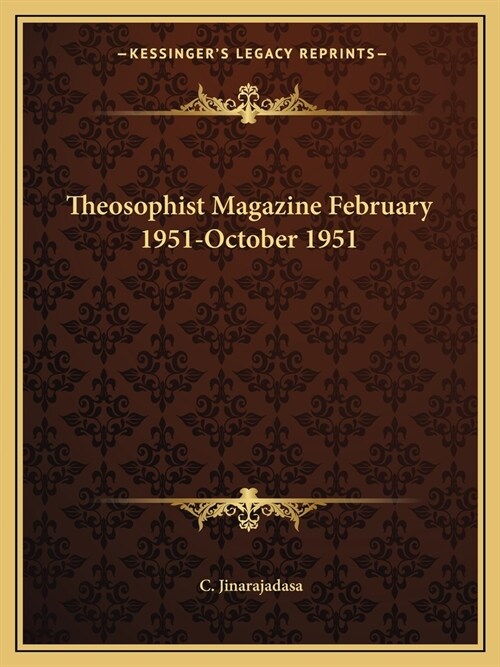 Theosophist Magazine February 1951-October 1951 (Paperback)