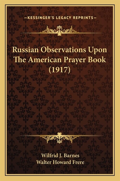 Russian Observations Upon The American Prayer Book (1917) (Paperback)