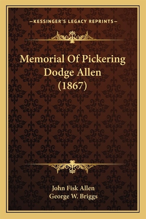 Memorial Of Pickering Dodge Allen (1867) (Paperback)