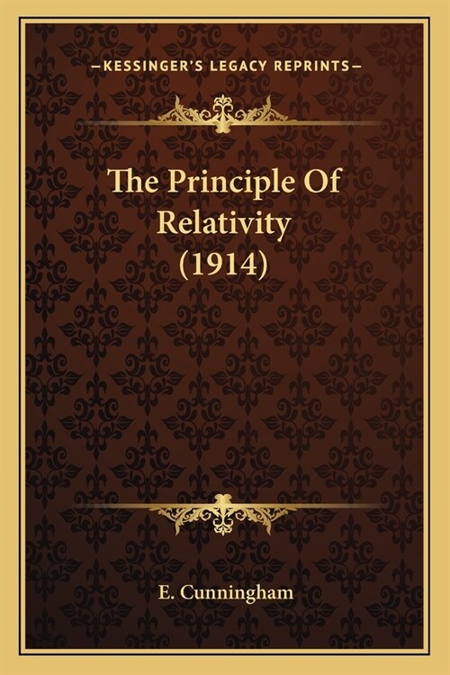 The Principle Of Relativity (1914) (Paperback)