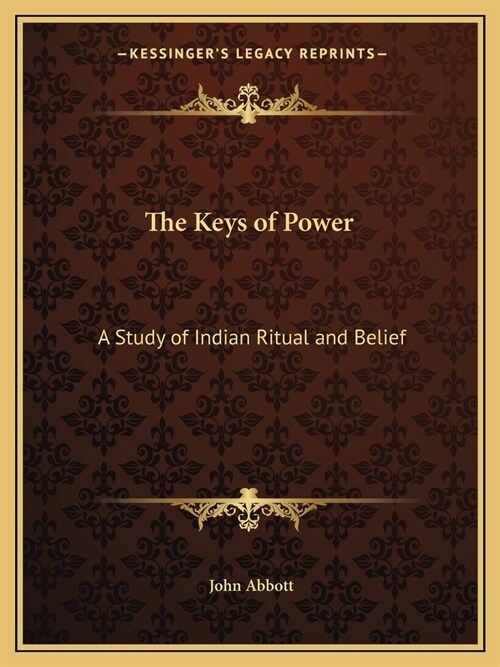 The Keys of Power: A Study of Indian Ritual and Belief (Paperback)