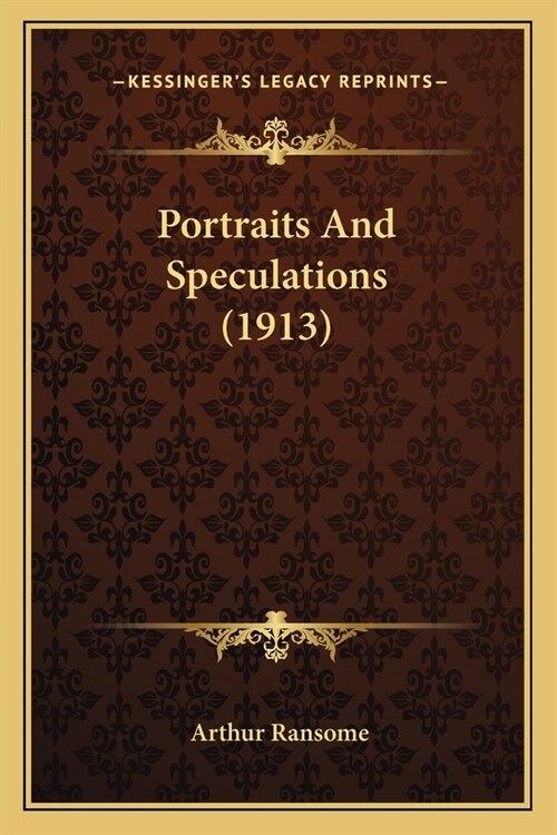 Portraits And Speculations (1913) (Paperback)