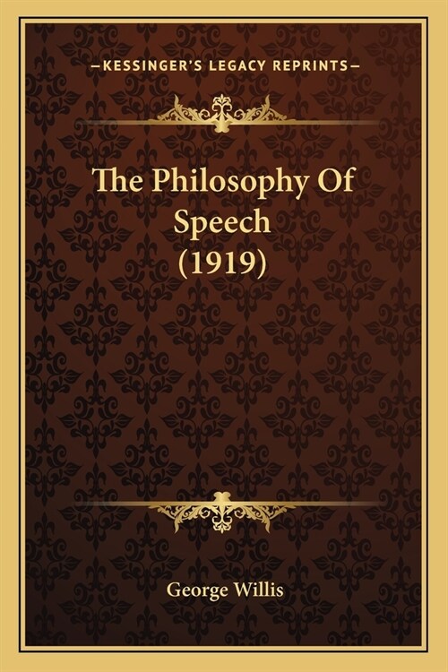 The Philosophy Of Speech (1919) (Paperback)