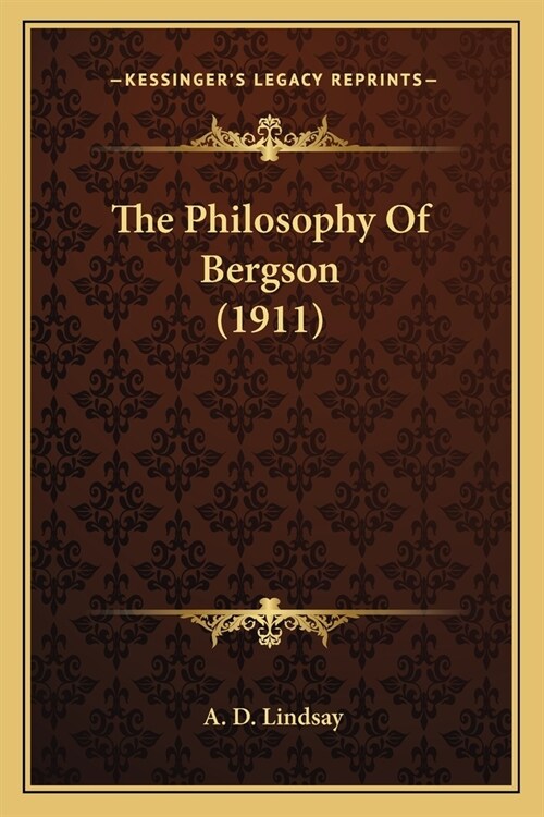 The Philosophy Of Bergson (1911) (Paperback)