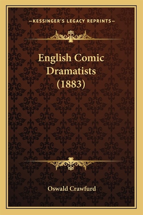 English Comic Dramatists (1883) (Paperback)