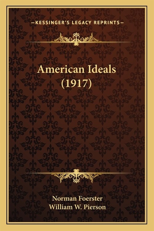 American Ideals (1917) (Paperback)