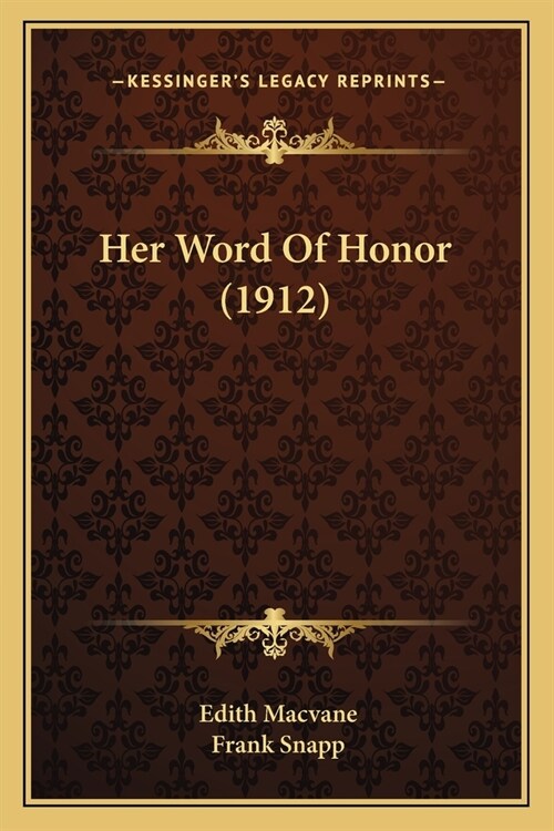 Her Word Of Honor (1912) (Paperback)