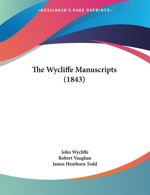 The Wycliffe Manuscripts (1843) (Paperback)