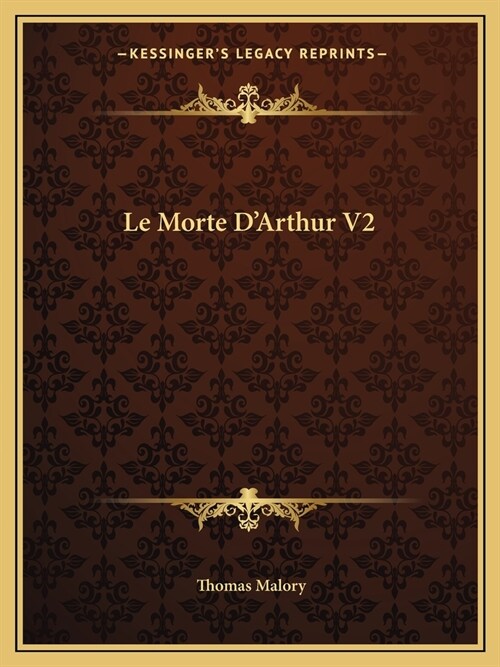 Le Morte DArthur V2 (Paperback)