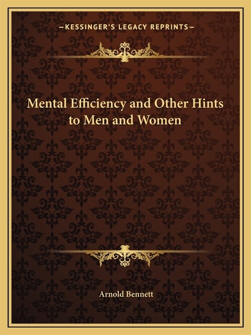 Mental Efficiency and Other Hints to Men and Women (Paperback)