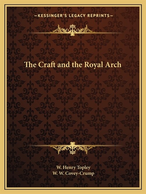 The Craft and the Royal Arch (Paperback)