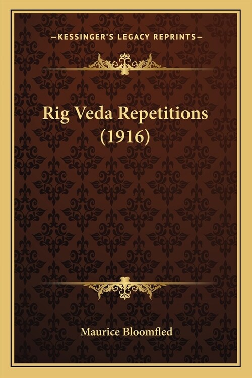 Rig Veda Repetitions (1916) (Paperback)