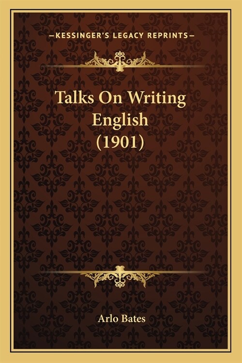 Talks On Writing English (1901) (Paperback)