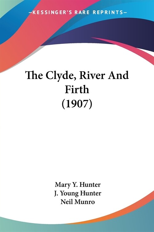 The Clyde, River And Firth (1907) (Paperback)