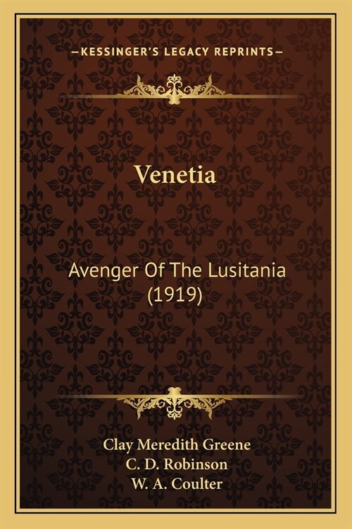 Venetia: Avenger Of The Lusitania (1919) (Paperback)