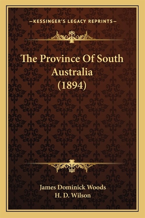 The Province Of South Australia (1894) (Paperback)