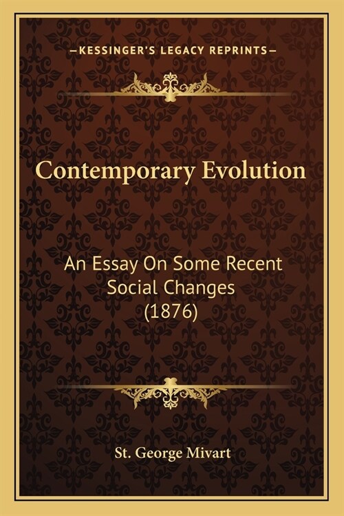 Contemporary Evolution: An Essay On Some Recent Social Changes (1876) (Paperback)