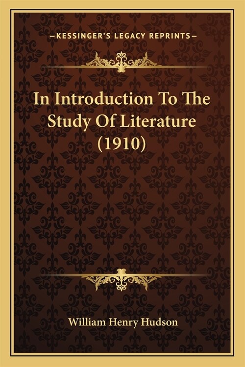 In Introduction To The Study Of Literature (1910) (Paperback)