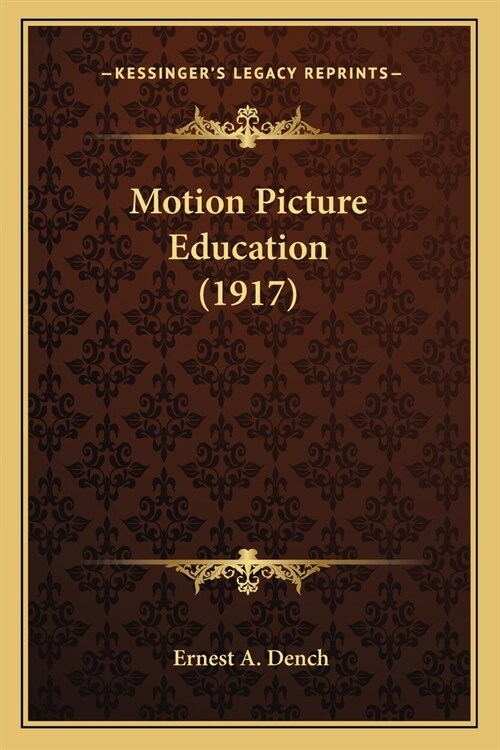 Motion Picture Education (1917) (Paperback)