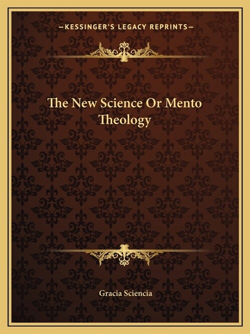 The New Science Or Mento Theology (Paperback)