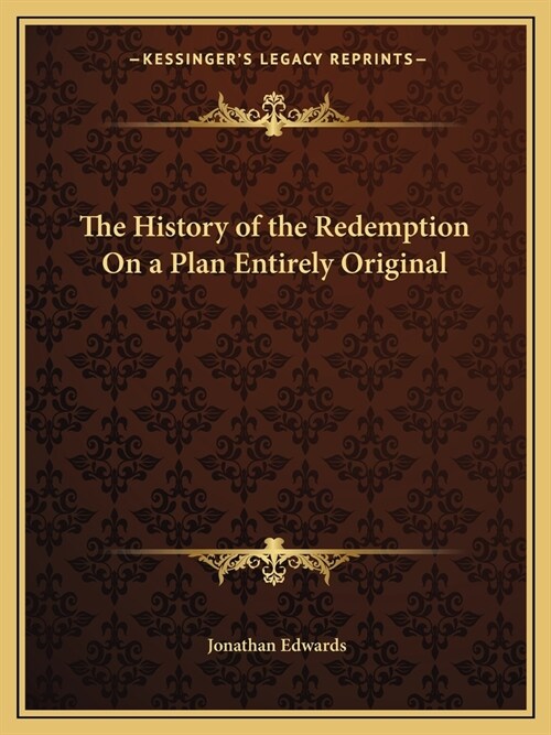 The History of the Redemption On a Plan Entirely Original (Paperback)