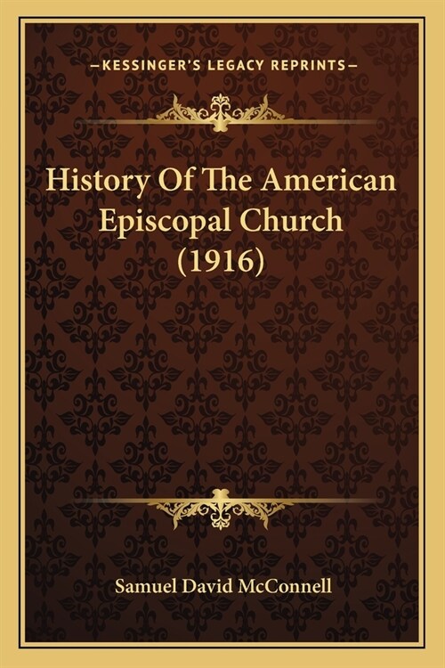 History Of The American Episcopal Church (1916) (Paperback)