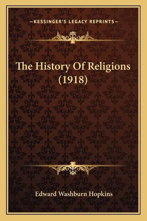 The History Of Religions (1918) (Paperback)