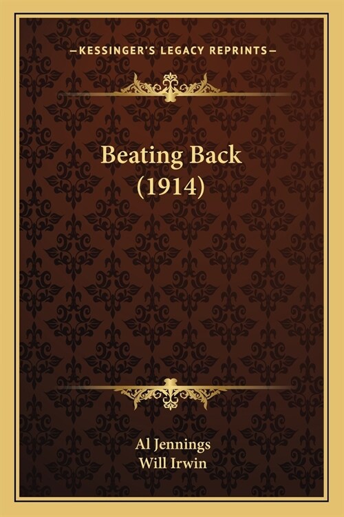 Beating Back (1914) (Paperback)