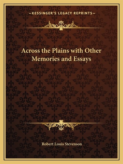 Across the Plains with Other Memories and Essays (Paperback)