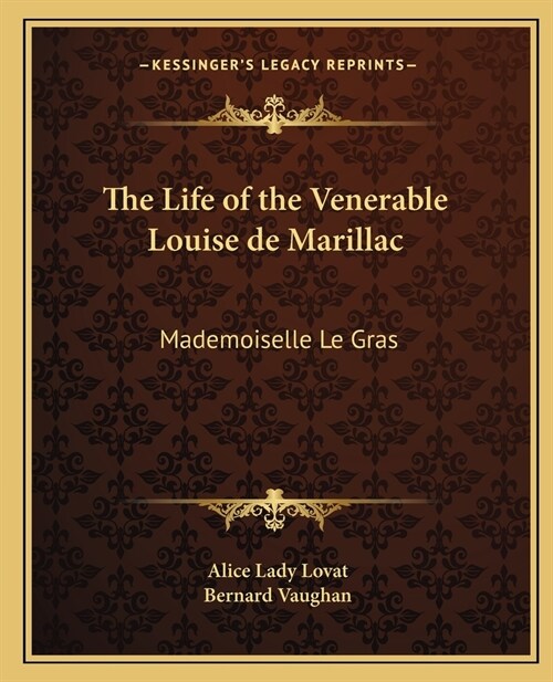 The Life of the Venerable Louise de Marillac: Mademoiselle Le Gras (Paperback)