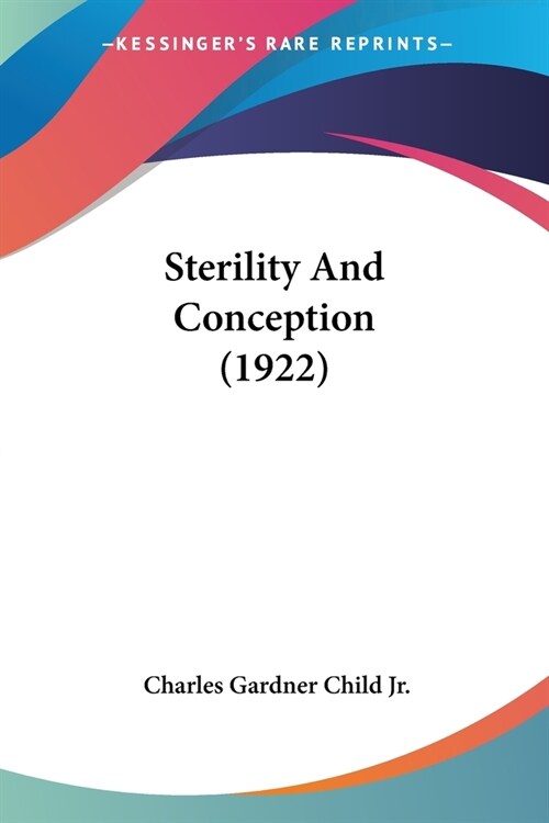 Sterility And Conception (1922) (Paperback)