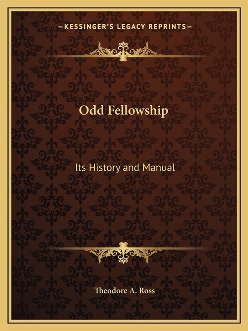 Odd Fellowship: Its History and Manual (Paperback)