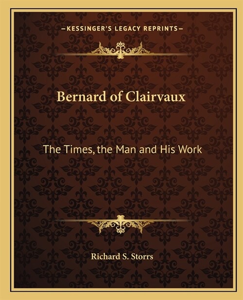 Bernard of Clairvaux: The Times, the Man and His Work (Paperback)