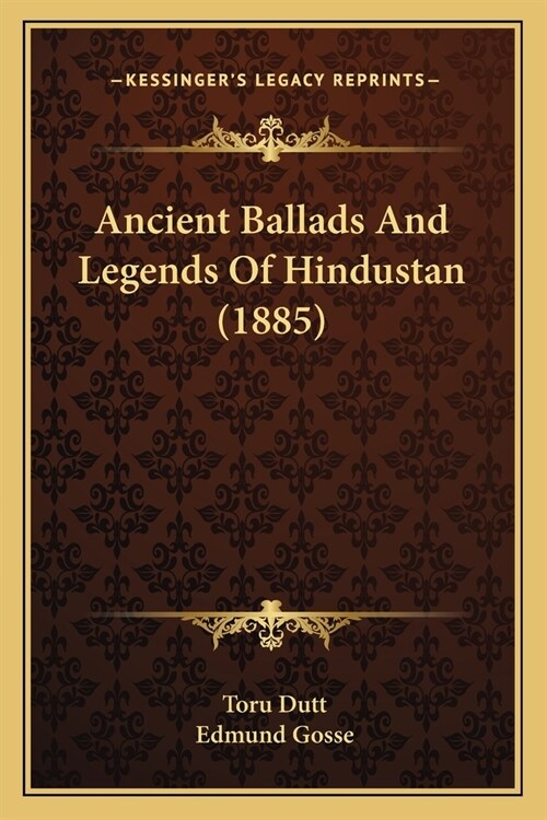 Ancient Ballads And Legends Of Hindustan (1885) (Paperback)