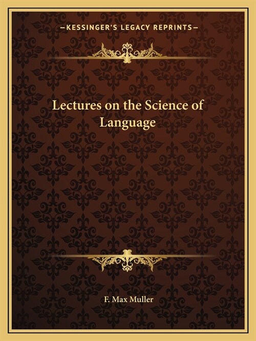 Lectures on the Science of Language (Paperback)