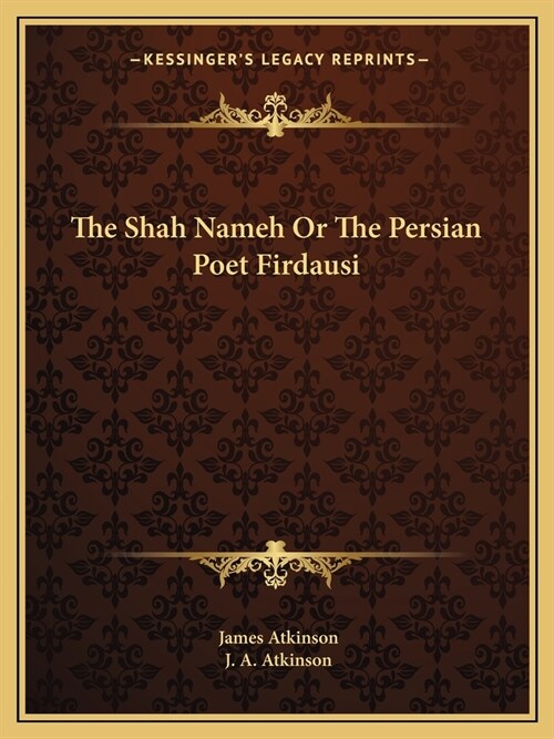 The Shah Nameh Or The Persian Poet Firdausi (Paperback)