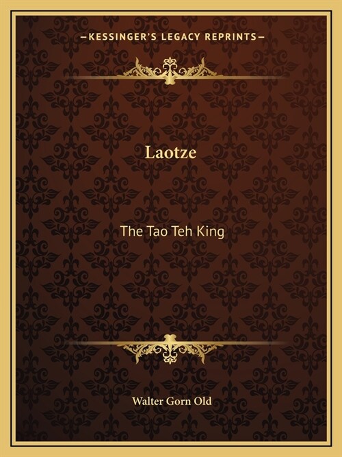 Laotze: The Tao Teh King (Paperback)
