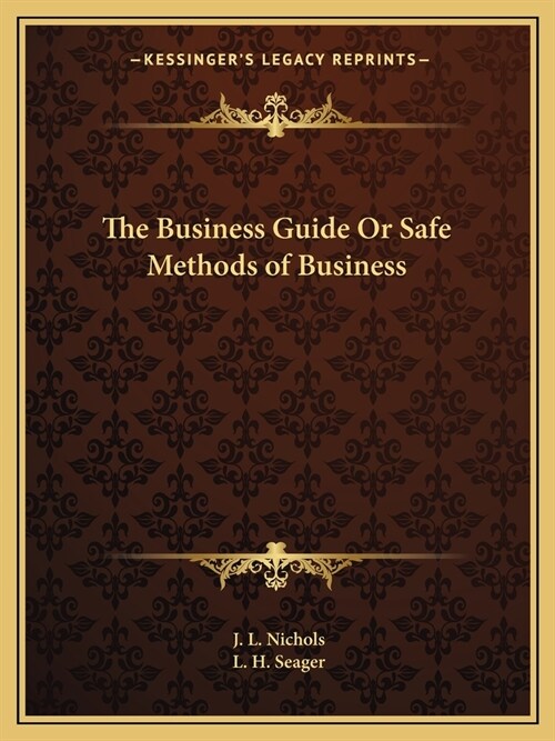 The Business Guide Or Safe Methods of Business (Paperback)