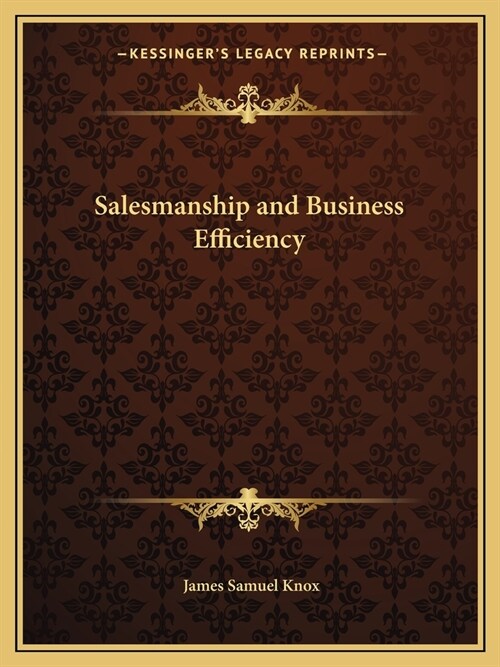 Salesmanship and Business Efficiency (Paperback)