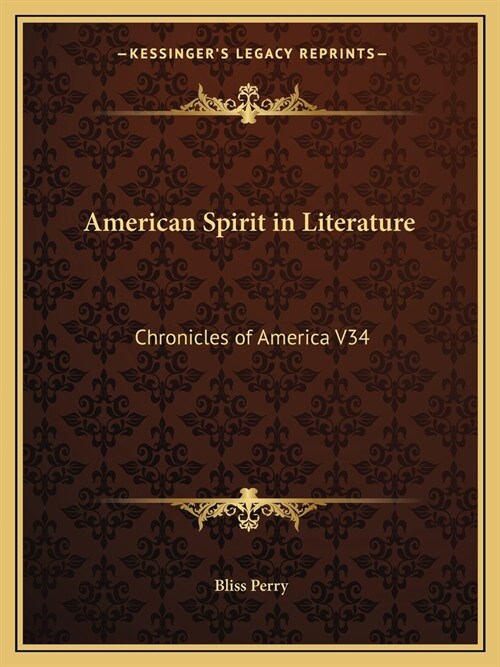 American Spirit in Literature: Chronicles of America V34 (Paperback)