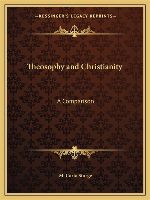 Theosophy and Christianity: A Comparison (Paperback)