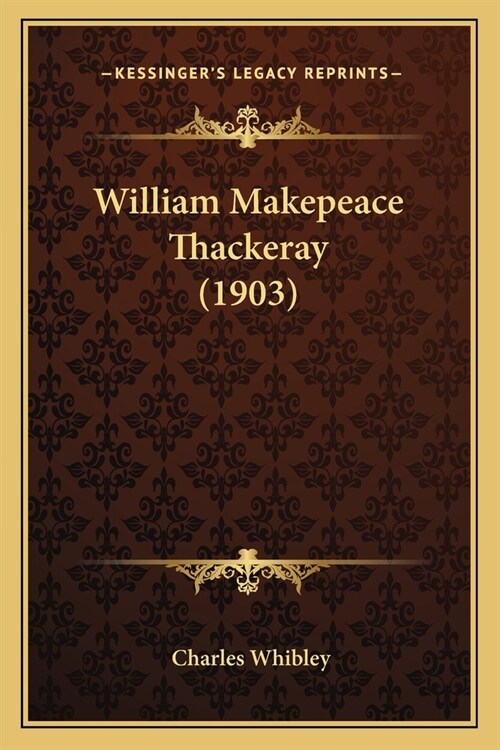 William Makepeace Thackeray (1903) (Paperback)
